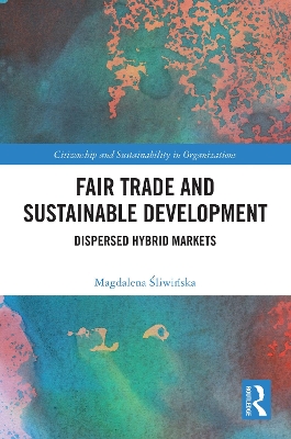 Fair Trade and Sustainable Development: Dispersed Hybrid Markets