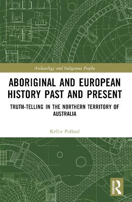 Aboriginal and European History Past and Present: Truth-telling in the Northern Territory of Australia