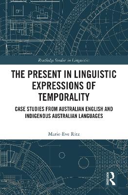 Present in Linguistic Expressions of Temporality: Case Studies from Australian English and Indigenous Australian Languages