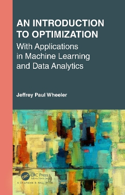 Introduction to Optimization with Applications in Machine Learning and Data Analytics