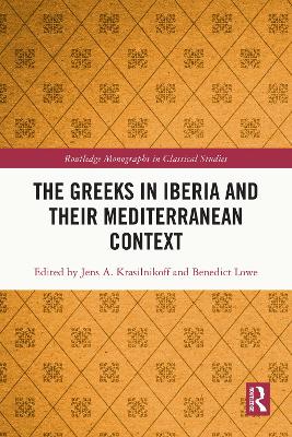 Greeks in Iberia and their Mediterranean Context