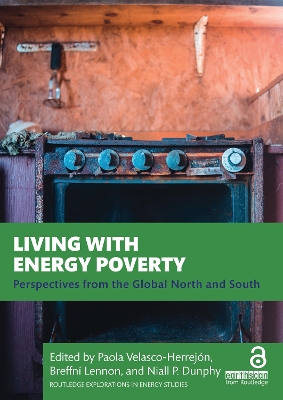 Living with Energy Poverty: Perspectives from the Global North and South