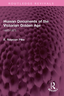 Human Documents of the Victorian Golden Age: 1850-1875