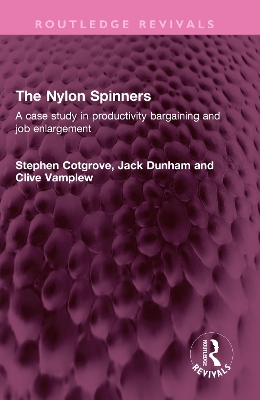 Nylon Spinners: A case study in productivity bargaining and job enlargement