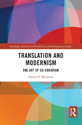 Translation and Modernism: The Art of Co-Creation