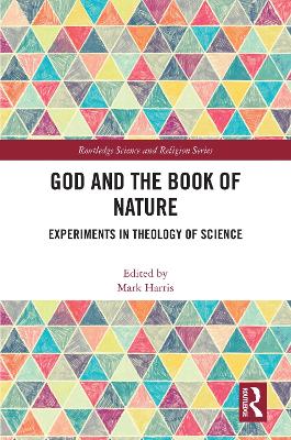 God and the Book of Nature: Experiments in Theology of Science