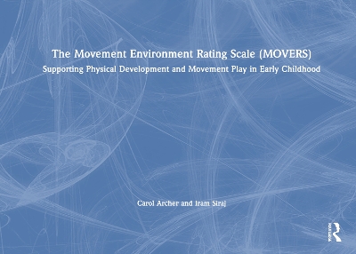 Movement Environment Rating Scale (MOVERS): Supporting Physical Development and Movement Play in Early Childhood