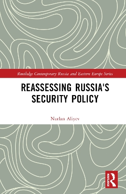 Reassessing Russia's Security Policy