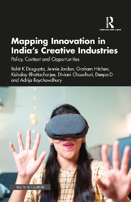 Mapping Innovation in India's Creative Industries: Policy, Context and Opportunities