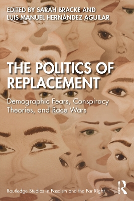 Politics of Replacement: Demographic Fears, Conspiracy Theories, and Race Wars