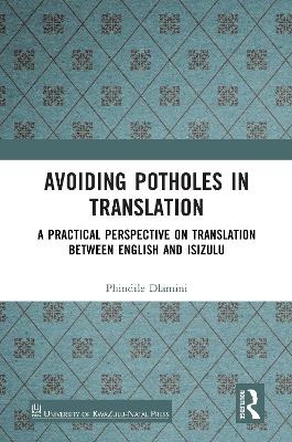 Avoiding Potholes in Translation: A Practical Perspective on Translation between English and isiZulu