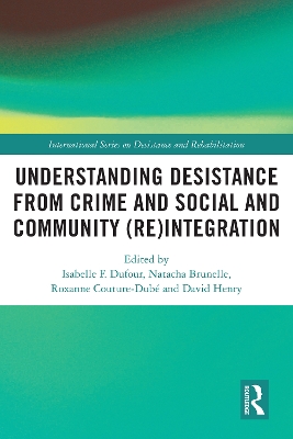Understanding Desistance from Crime and Social and Community (Re)integration