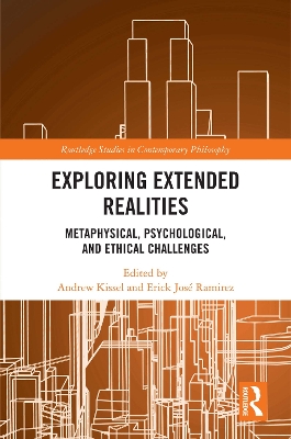 Exploring Extended Realities: Metaphysical, Psychological, and Ethical Challenges