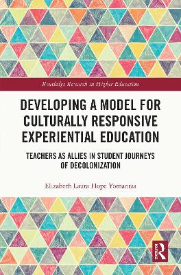 Developing a Model for Culturally Responsive Experiential Education: Teachers as Allies in Student Journeys of Decolonization