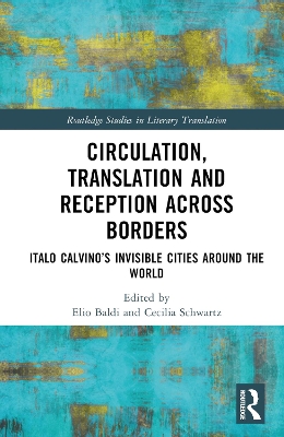 Circulation, Translation and Reception Across Borders: Italo Calvino's Invisible Cities Around the World