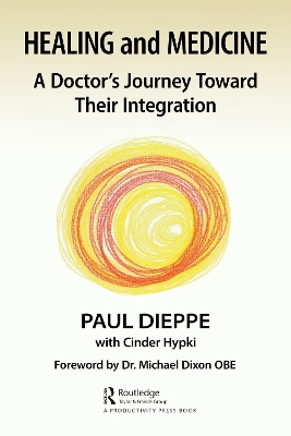 Healing and Medicine: A Doctor's Journey Toward Their Integration