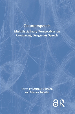Counterspeech: Multidisciplinary Perspectives on Countering Dangerous Speech