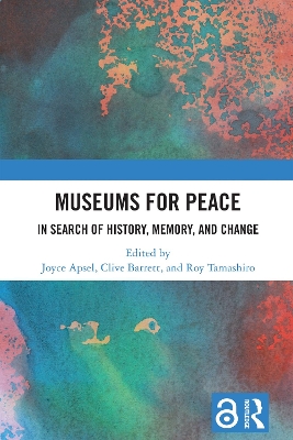 Museums for Peace: In Search of History, Memory, and Change