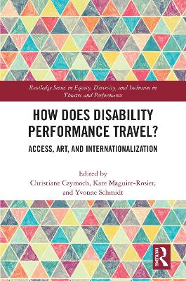 How Does Disability Performance Travel?: Access, Art, and Internationalization