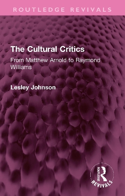 Cultural Critics: From Matthew Arnold to Raymond Williams