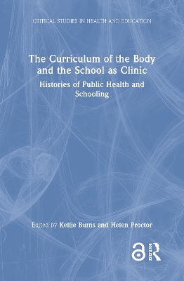 Curriculum of the Body and the School as Clinic: Histories of Public Health and Schooling