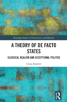 Theory of De Facto States: Classical Realism and Exceptional Polities