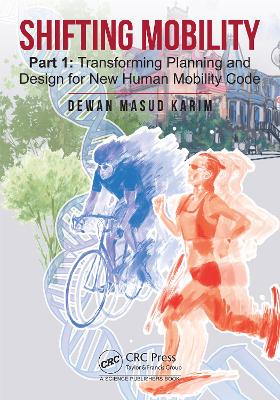 Shifting Mobility: Part 1: Transforming Planning and Design for New Human Mobility Code
