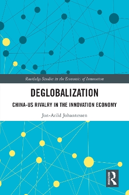 Deglobalization: China-US Rivalry in the Innovation Economy
