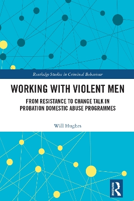 Working with Violent Men: From Resistance to Change Talk in Probation Domestic Abuse Programmes