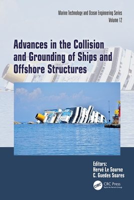 Advances in the Collision and Grounding of Ships and Offshore Structures: PROCEEDINGS OF THE 9th INTERNATIONAL CONFERENCE ON COLLISION AND GROUNDING OF SHIPS AND OFFSHORE STRUCTURES (ICCGS 2023), NANTES, FRANCE, 11-13 SEPTEMBER 2023