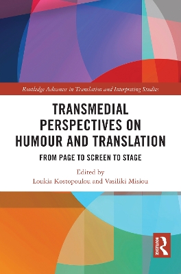 Transmedial Perspectives on Humour and Translation: From Page to Screen to Stage