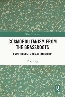 Cosmopolitanism from the Grassroots: A New Chinese Migrant Community