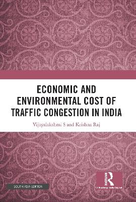 Economic and Environmental Cost of Traffic Congestion in India