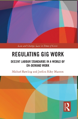Regulating Gig Work: Decent Labour Standards in a World of On-demand Work