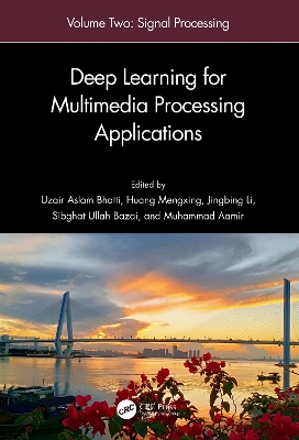 Deep Learning for Multimedia Processing Applications: Volume Two: Signal Processing and Pattern Recognition