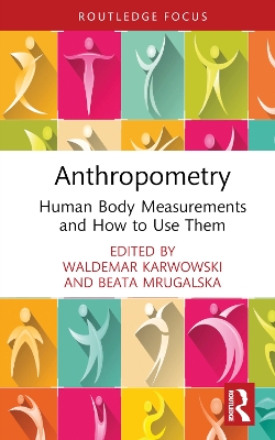 Anthropometry: Human Body Measurements and How to Use Them
