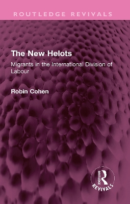 New Helots: Migrants in the International Division of Labour