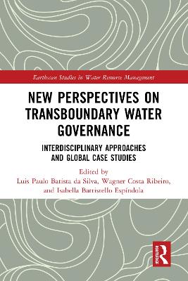 New Perspectives on Transboundary Water Governance: Interdisciplinary Approaches and Global Case Studies