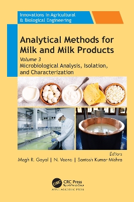 Analytical Methods for Milk and Milk Products: Volume 3: Microbiological Analysis, Isolation, and Characterization