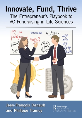 Innovate, Fund, Thrive: The Entrepreneur's Playbook to VC Fundraising in Life Sciences