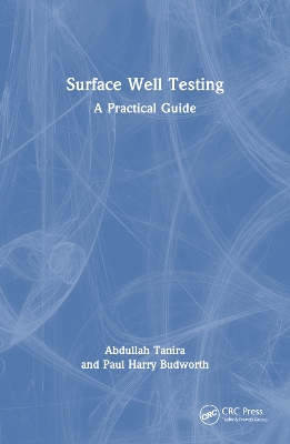 Surface Well Testing: A Practical Guide