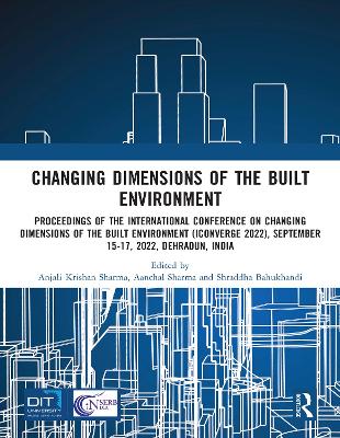 i-Converge: Changing Dimensions of the Built Environment: Proceedings of the International Conference on Changing Dimensions of the Built Environment (i-Converge 2022)