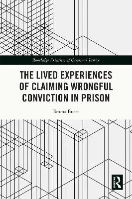 Lived Experiences of Claiming Wrongful Conviction in Prison