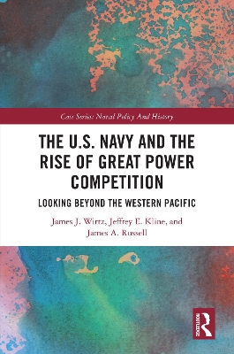 U.S. Navy and the Rise of Great Power Competition: Looking Beyond the Western Pacific