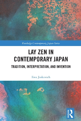 Lay Zen in Contemporary Japan: Tradition, Interpretation, and Invention
