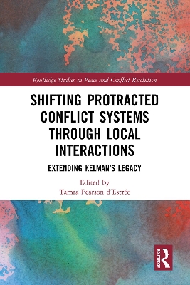 Shifting Protracted Conflict Systems Through Local Interactions: Extending Kelman's Legacy