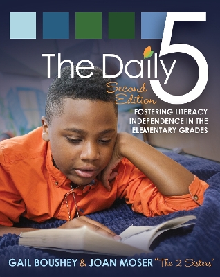 Daily 5: Fostering Literacy Independence in the Elementary Grades