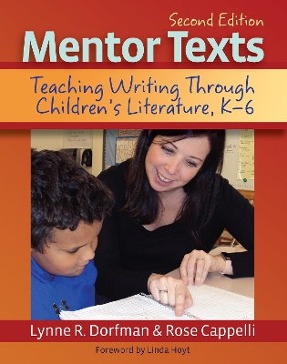 Mentor Texts: Teaching Writing Through Children's Literature, K-6