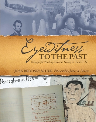 Eyewitness to the Past: Strategies for Teaching American History in Grades 5-12