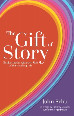 Gift of Story: Exploring the Affective Side of the Reading Life
